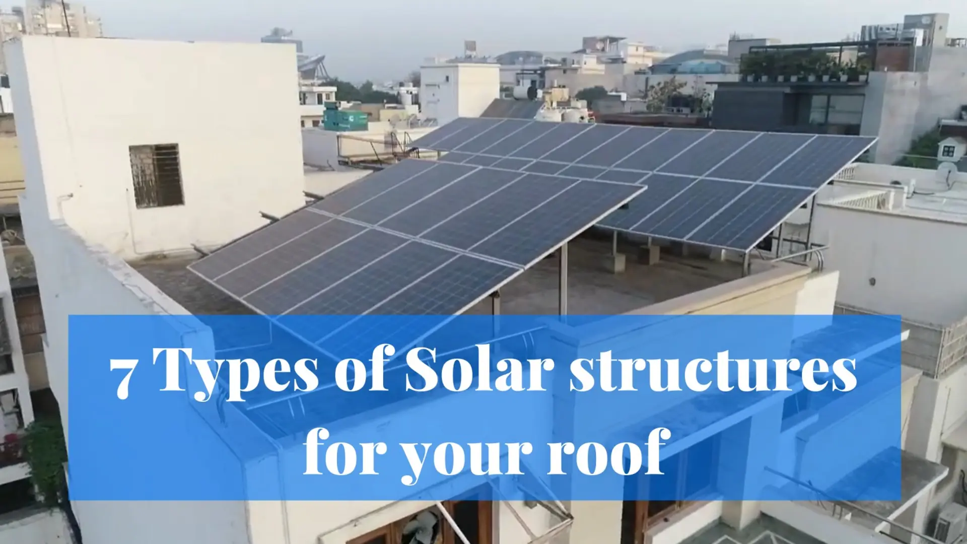 あなたの屋根のための7種類のソーラー構造
